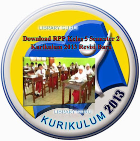 Download RPP Kelas 5 Semester 2 Kurikulum 2013 Revisi Baru