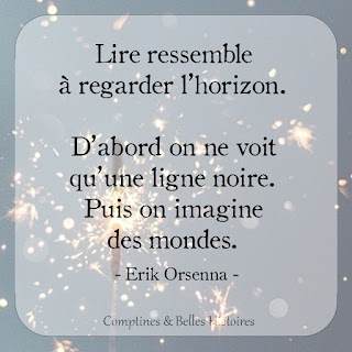 Lire ressemble à regarder l'horizon. D'abord on ne voit qu'une ligne noire. Puis on imagine des mondes. (Erik Orsenna) - Citation de livre pour enfant par Comptines et Belles Histoires