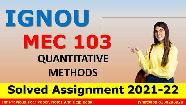 MEC 103 QUANTITATIVE METHODS Solved Assignment 2021-22