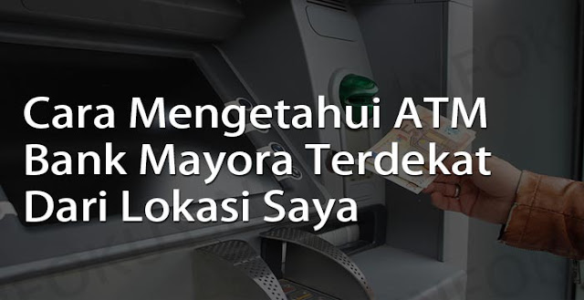 atm bank mayora terdekat