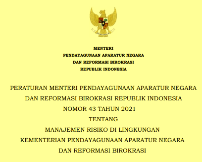 Permenpan RB Nomor 43 Tahun 2021 Tentang Manajemen Risiko Di Lingkungan Kementerian Pendayagunaan Aparatur Negara Dan Reformasi Birokrasi