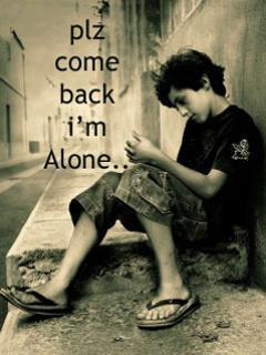 Please Come Back... I'am Alone