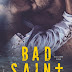 Capa Revelada/Cover Reveal: Bad Saint" (All The Pretty Things #1)- Monica James