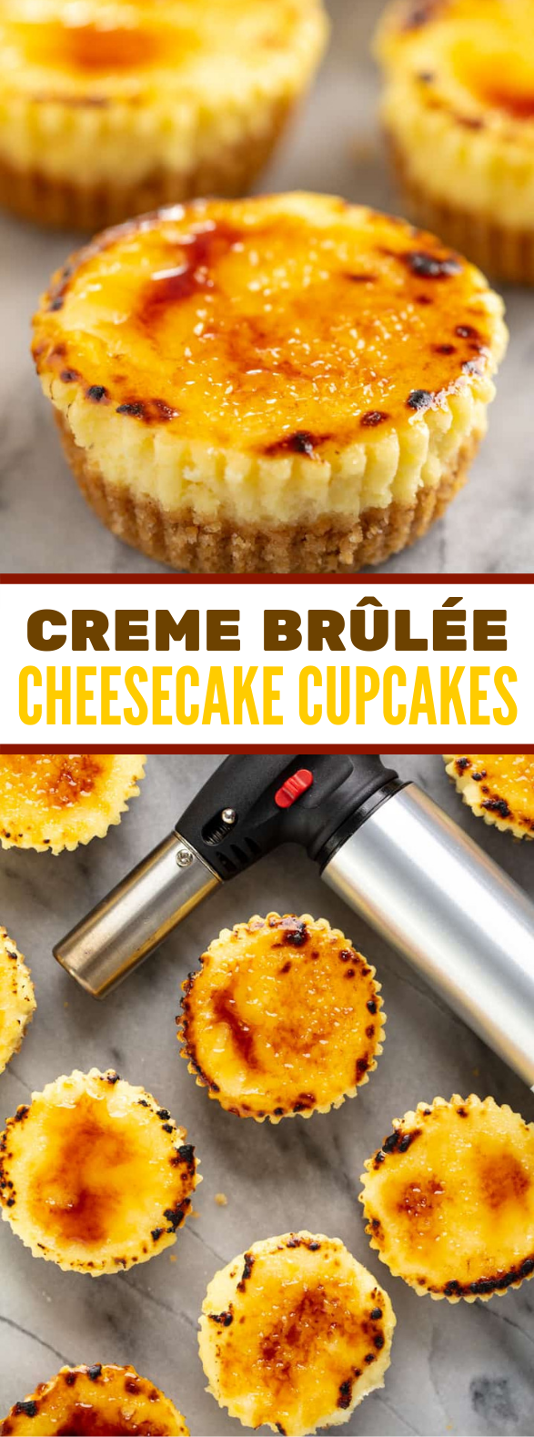 CREME BRÛLÉE CHEESECAKE CUPCAKES #desserts #cake