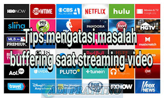 Tips mengatasi masalah buffering saat streaming video