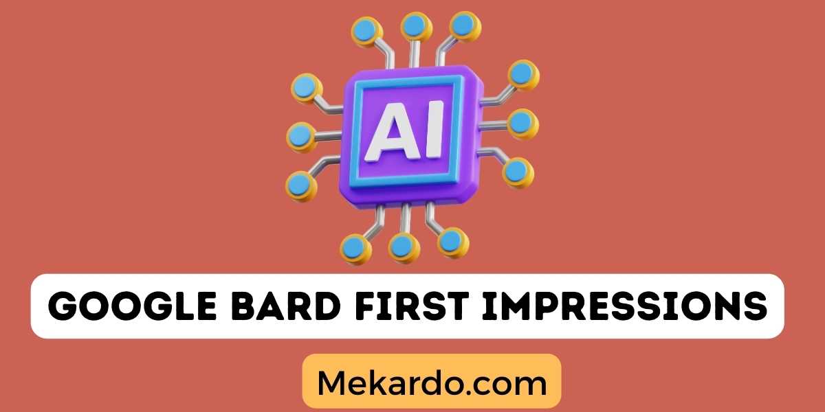 Google Bard First Impressions