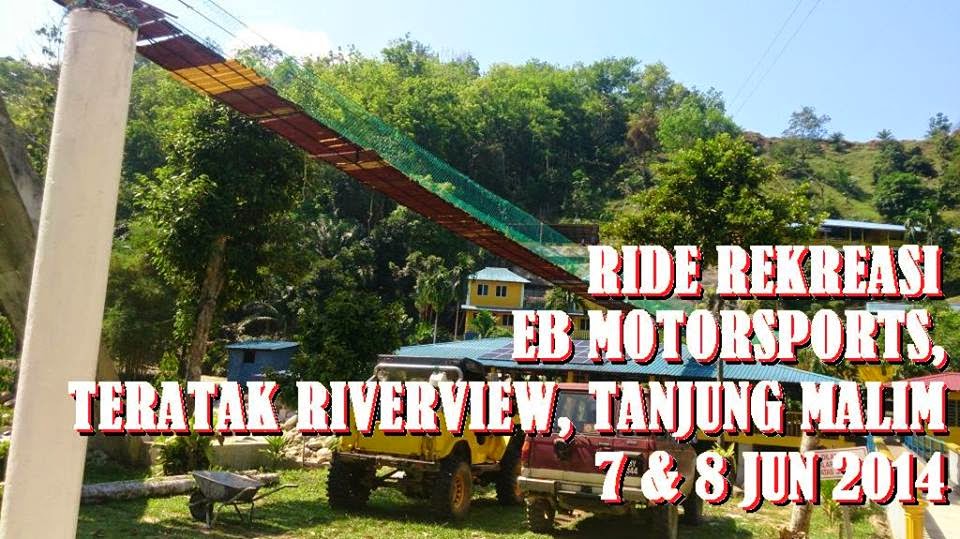 RIDE REKREASI EB MOTORSPORTS, TERATAK RIVERVIEW, TANJUNG ...