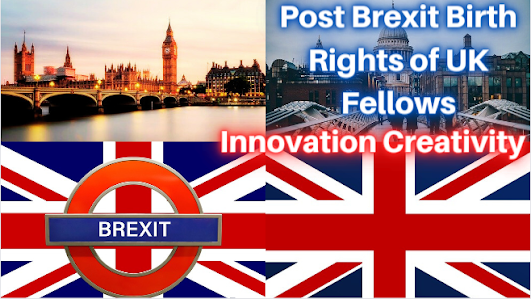 Post Brexit Birth Rights of UK Fellows