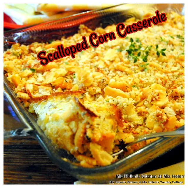 Scalloped Corn Casserole at Miz Helen's Country Cottage