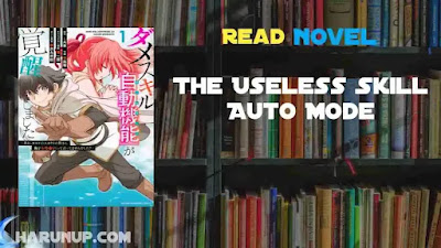 The Useless Skill Auto Mode Novel