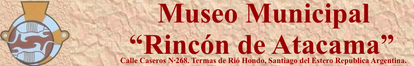 Gracias por visitar nuestro Blog.       www.museorincondeatacama.blogspot.com.ar