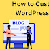 How can I customize my WordPress blog? | aeducateweb