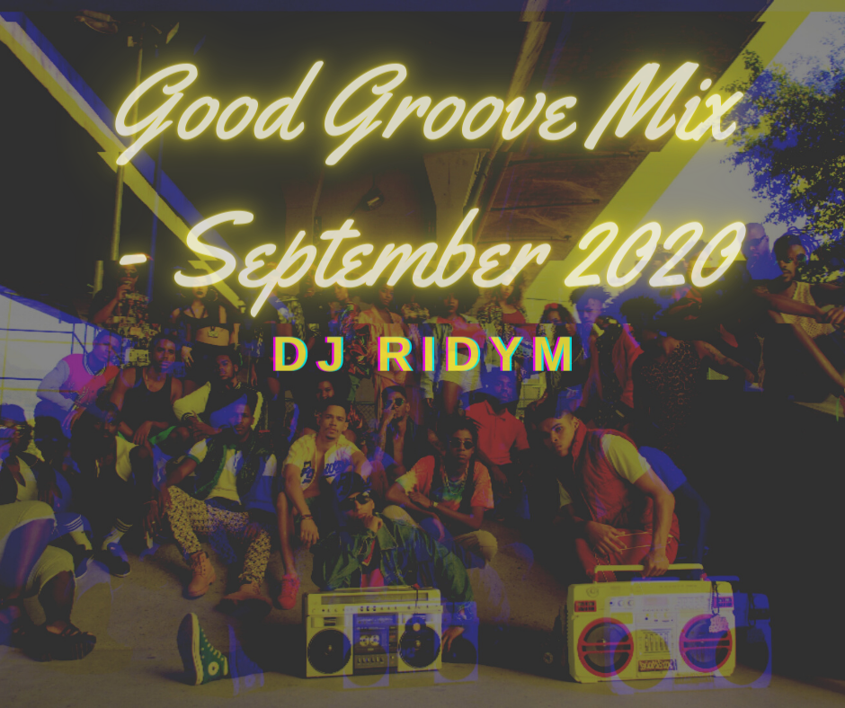 Good Groove Mix - September 2020 | DJ Rydim Funk, Soul und Hip Hop Mixtape