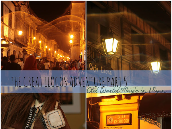 THE GREAT ILOCOS ADVENTURE PART 5: OLD WORLD MAGIC IN VIGAN