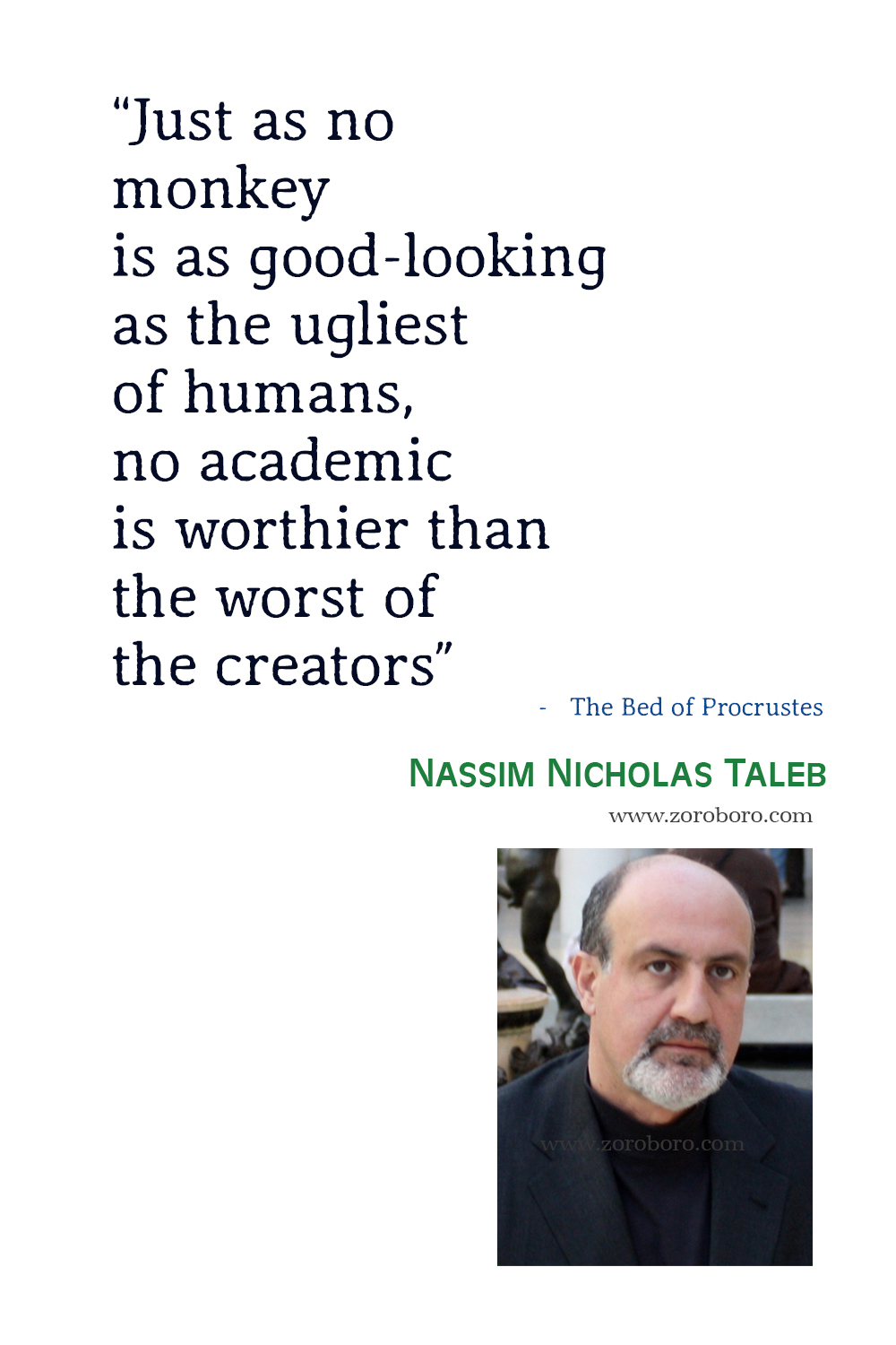 Nassim Nicholas Taleb Quotes, Nassim Nicholas Taleb, The Bed of Procrustes, Nassim Nicholas Taleb The Black Swan & Antifragile Quotes, Nassim Nicholas Taleb Books Quotes.