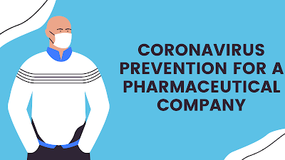 Coronavirus Prevention For a Pharmaceutical Company
