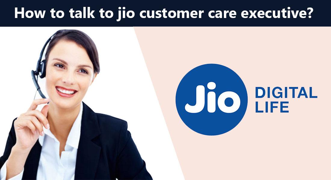 How To Talk To Jio Customer Care Executive