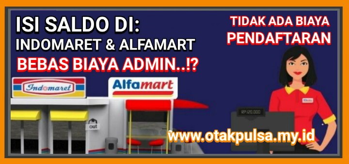 Aplikasi Agen Jual Pulsa yang Bisa Top up Isi Saldo bayar di Alfamart Indomaret