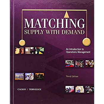 Download Matching Supply with Demand: An Introduction to Operations Management PDF