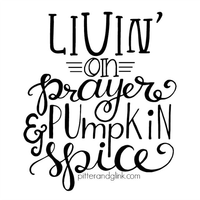 Hand-Lettered Livin' on Prayer & Pumpkin Spice Cut File