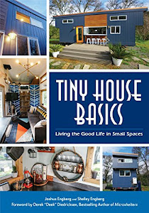 Tiny House Basics: Living the Good Life in Small Spaces (Tiny Homes, Home Improvement Book, Small House Plans)