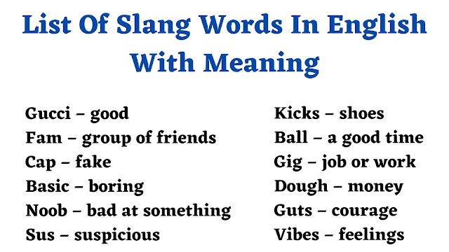 List Of Slang Words In English With Meaning - English Seeker