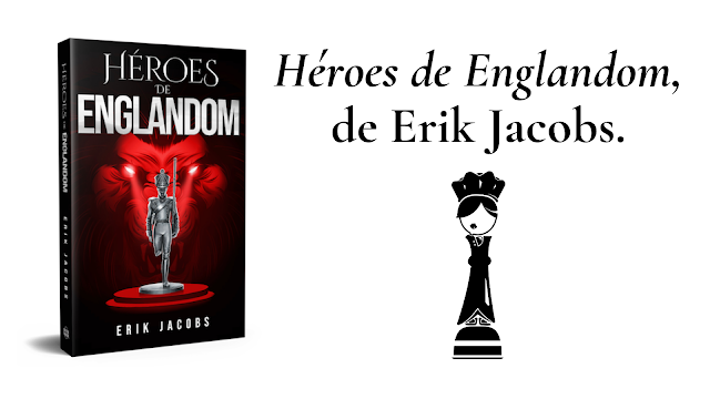 reseña del libro héroes de englandom de Erik Jacobs