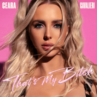 Ceara Cavalieri Shares New Single ‘That's My Bitch’