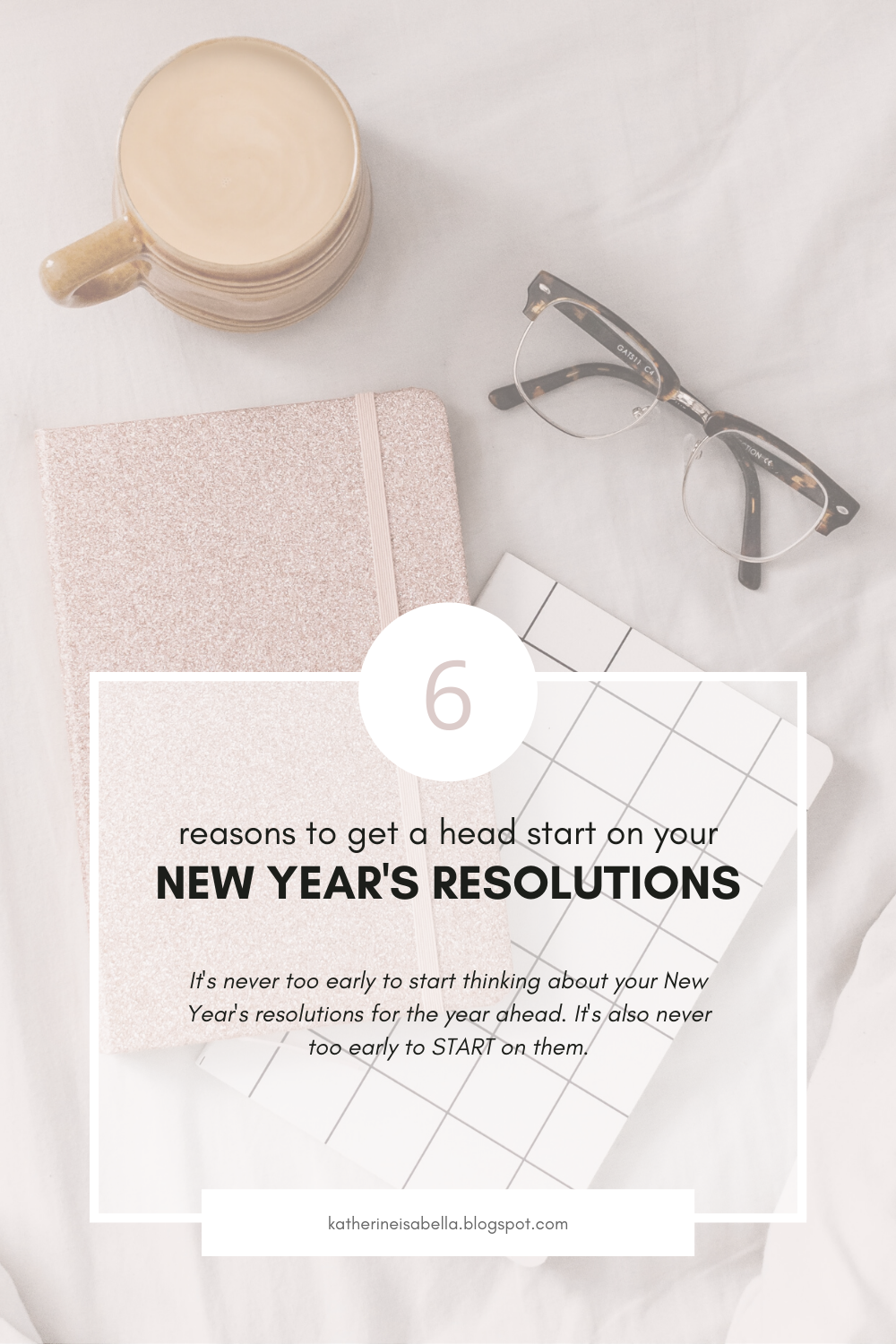 6 Reasons To Start Your New Year's Resolutions Early