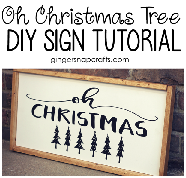 Oh Christmas Tree DIY Sign Tutorial at GingerSnapCrafts.com