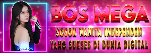 Bos Mega: Sosok Wanita Independen yang Sukses Di Dunia Digital