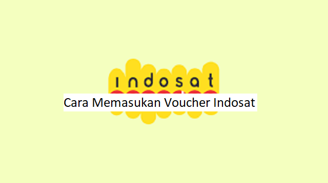 Cara Memasukan Voucher Indosat