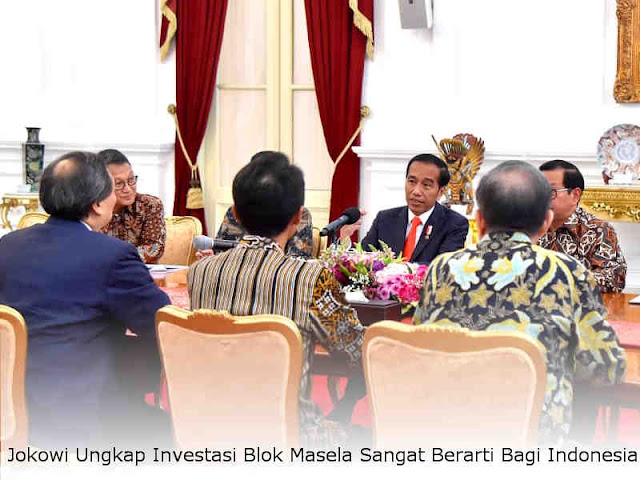 Jokowi Ungkap Investasi Blok Masela Sangat Berarti Bagi Indonesia