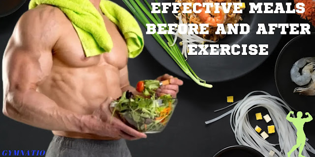 Effective Meals Before and After Exercise