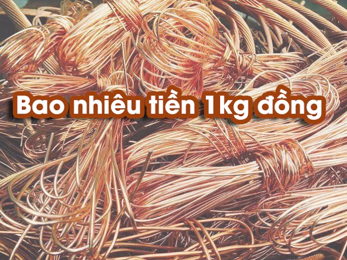 Giá 1kg đồng phế liệu giá bao nhiêu tiền 1kg, Giá Đồng cáp, đỏ, vàng, cháy hôm nay là bao nhiêu