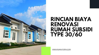 Rincian Biaya Renovasi Rumah Subsidi Type 30/60