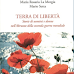 Libri, "Terra di libertà. Storie di uomini e di donne nell’Abruzzo della seconda guerra mondiale" di Maria Rosaria La Morgia e Mario Setta. L'intervista