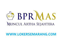 Loker Staff Admin BPR Muncul Artha Sejahtera Semarang