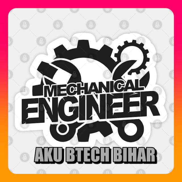 AKU B.TECH NOTES FOR  Mechanical Engineering (ME)