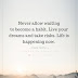 Never Allow Waiting To Become A Habit - Dream Big Quotes