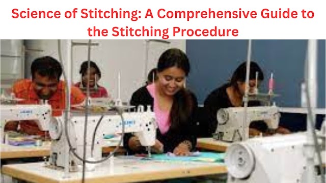 Science of Stitching: A Comprehensive Guide to the Stitching Procedure