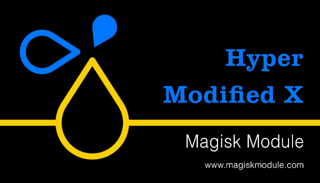 Hyper Modified X Magisk Module