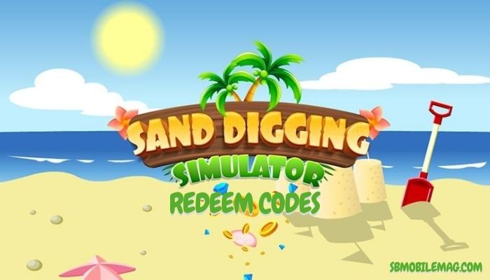 Roblox Sand Digging Simulator Codes July 2021 Free Coins Crabs Sb Mobile Mag - free roblox coins