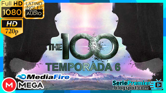 Descargar Los 100 Temporada 6 HD Por MEGA 2019