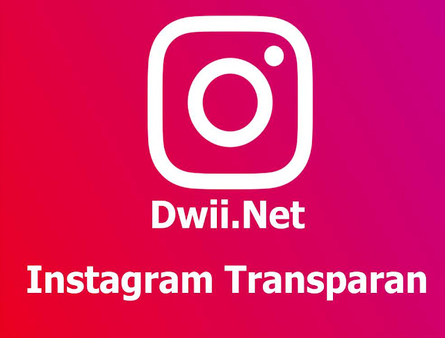 download Instagram Transaparan