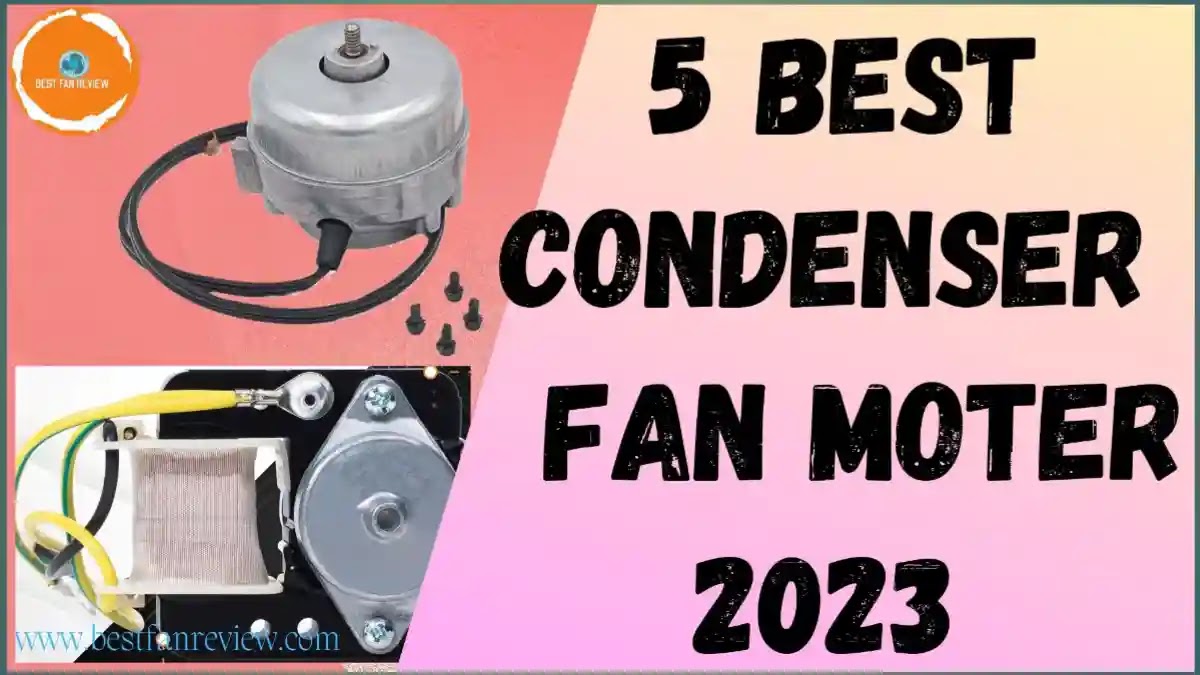 Discover, 5 best condenser fan Motor for refrigerator in India 2023,fan Motor for refrigerator, refrigerator condenser fan. Samsung refrigerator condenser fan.