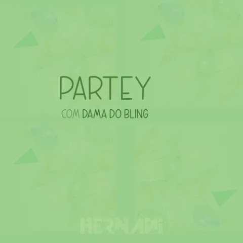 Hernâni – Partey feat. Dama do Bling