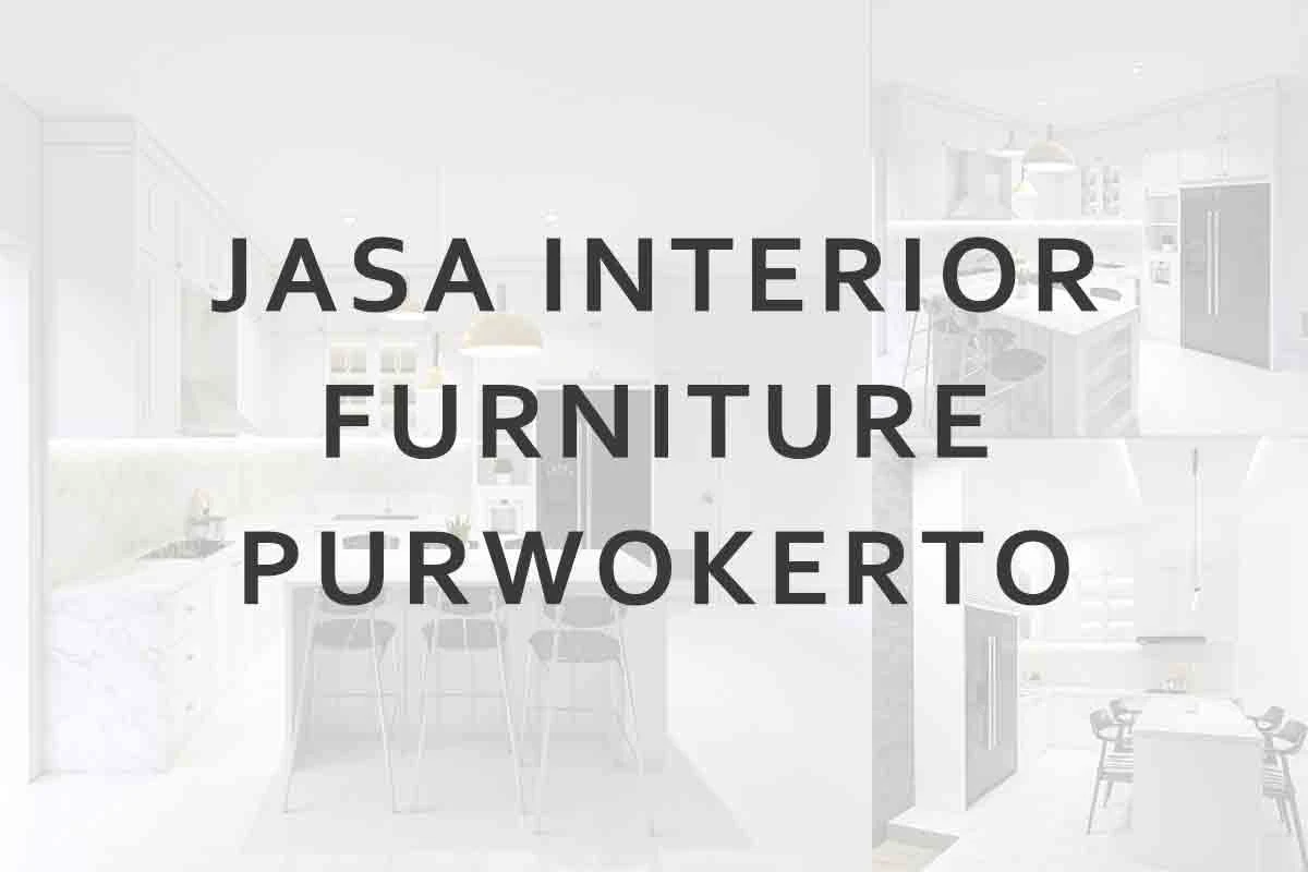 jasa interior furniture purwokerto