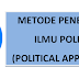 Metode Penelitian Ilmu Politik (Pendekatan Ilmu Politik)