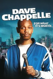 Dave Chappelle For What It s Worth 2004 streaming gratuit Sans Compte  en franÃ§ais